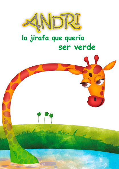 Adry la jirafa que queria ser verde